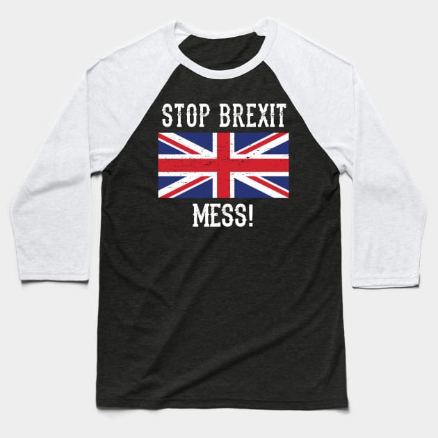 Stop Brexit Mess. Remain in EU T-shirt Baseball T-Shirt by alltheprints